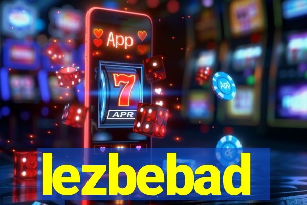 lezbebad