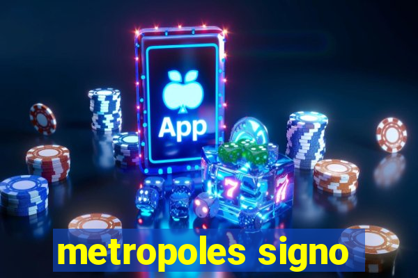 metropoles signo