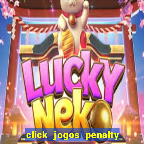 click jogos penalty fever brasil