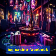 ice casino facebook