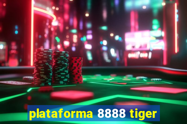 plataforma 8888 tiger