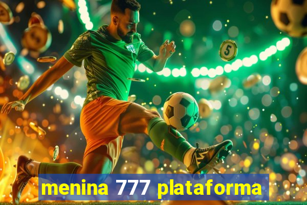 menina 777 plataforma