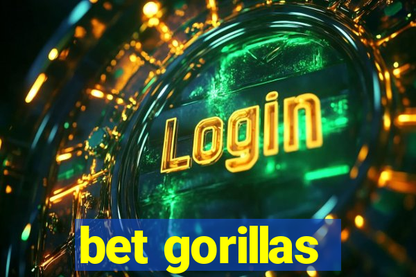 bet gorillas