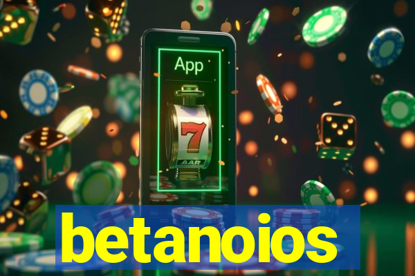 betanoios