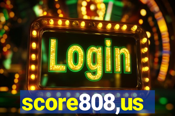 score808,us