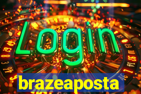 brazeaposta