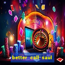 better call saul torrent dublado