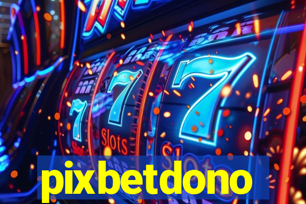 pixbetdono