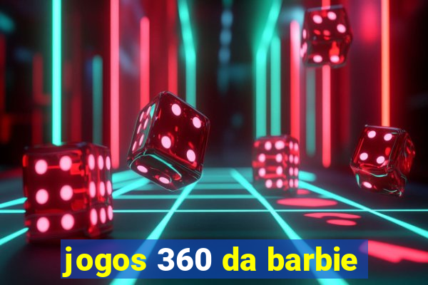 jogos 360 da barbie