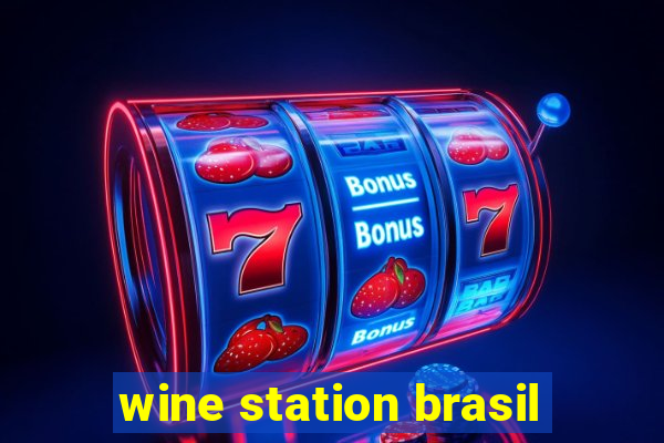 wine station brasil