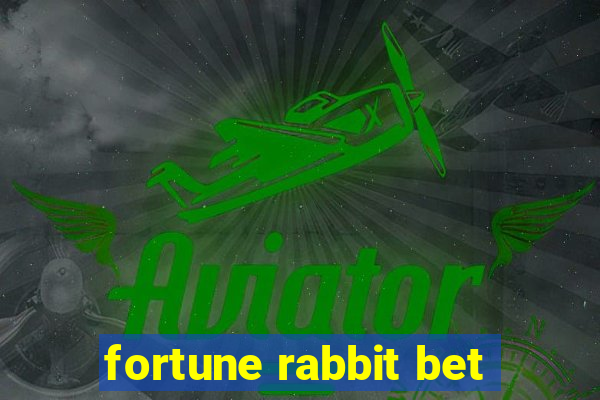 fortune rabbit bet