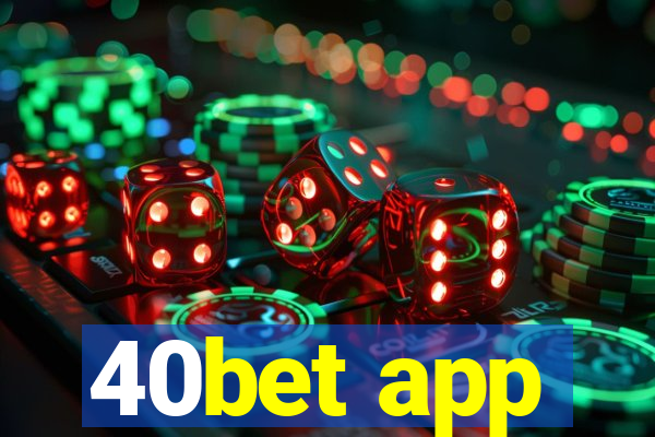 40bet app