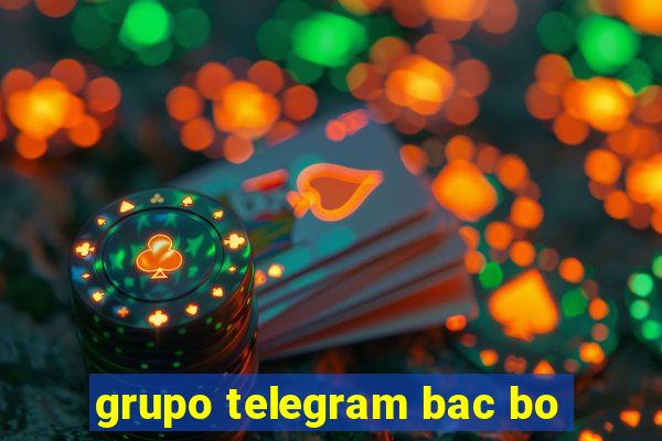 grupo telegram bac bo