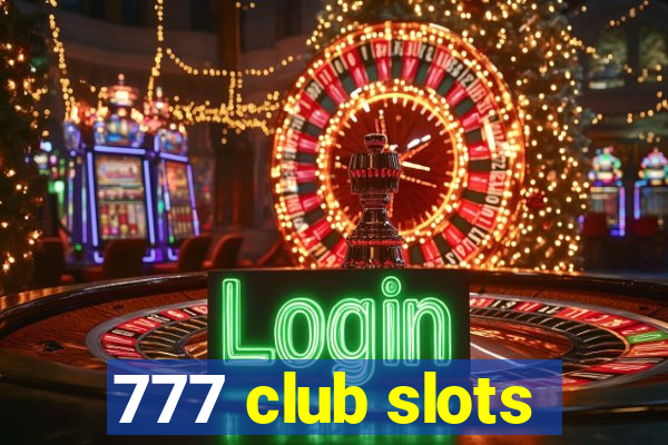 777 club slots