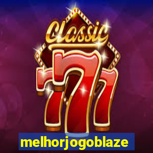 melhorjogoblaze