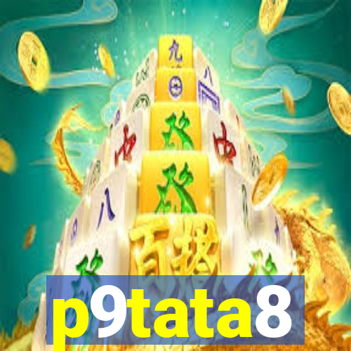 p9tata8