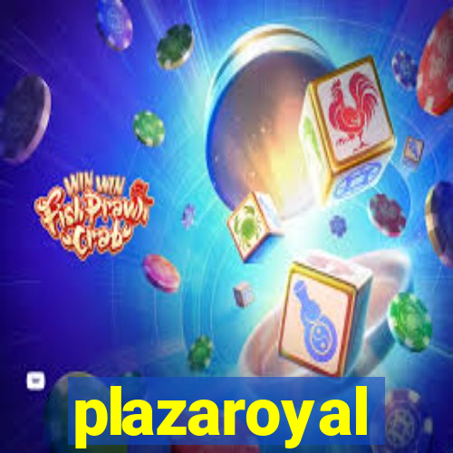 plazaroyal