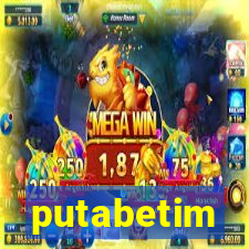 putabetim